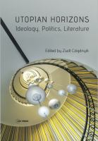 Utopian horizons : ideology, politics, literature /