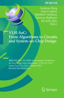 VLSI-SoC: From Algorithms to Circuits and System-on-Chip Design 20th IFIP WG 10.5/IEEE International Conference on Very Large Scale Integration, VLSI-SoC 2012, Santa Cruz, CA, USA, October 7-10, 2012, Revised Selected Papers /