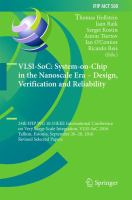 VLSI-SoC: System-on-Chip in the Nanoscale Era – Design, Verification and Reliability 24th IFIP WG 10.5/IEEE International Conference on Very Large Scale Integration, VLSI-SoC 2016, Tallinn, Estonia, September 26-28, 2016, Revised Selected Papers /