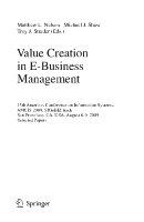 Value creation in e-business management 15th Americas conference on information systems, AMCIS 2009, SIGeBIZ track, San Francisco, CA, USA, August 6-9, 2009 : selected papers /