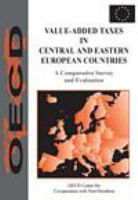 Value-added taxes in central and eastern European countries a comparative survey and evaluation.