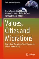 Values, Cities and Migrations Real Estate Market and Social System in a Multi-cultural City /