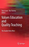 Values education and quality teaching the double helix effect /