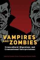 Vampires and zombies transcultural migrations and transnational interpretations /