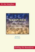 Vampires myths and metaphors of enduring evil /