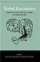 Verbal encounters : Anglo-Saxon and Old Norse studies for Roberta Frank /