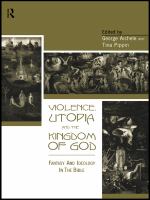 Violence, utopia, and the kingdom of God fantasy and ideology in the Bible /