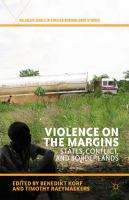 Violence on the margins states, conflict, and borderlands /