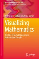 Visualizing Mathematics The Role of Spatial Reasoning in Mathematical Thought /