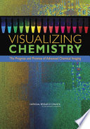 Visualizing chemistry the progress and promise of advanced chemical imaging /