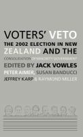 Voters' veto the 2002 election in New Zealand and the consolidation of minority government /