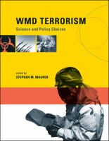 WMD terrorism science and policy choices /