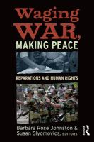 Waging war, making peace reparations and human rights /