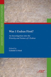 Was 1 Esdras first? an investigation into the priority and nature of 1 Esdras /