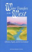 Water transfers in the West efficiency, equity, and the environment /