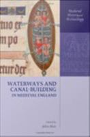 Waterways and canal-building in medieval England