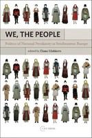 We, the people : politics of national peculiarity in Southeastern Europe /