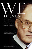 We dissent talking back to the Rehnquist court : eight cases that subverted civil liberties and civil rights /