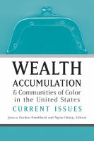 Wealth accumulation & communities of color in the United States : current issues /