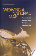 Weaving a national map review of the U.S. Geological Survey concept of the national map /