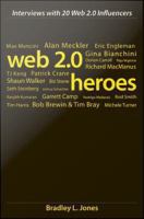 Web 2.0 heroes interviews with 20 Web 2.0 influencers /