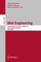 Web Engineering 12th International Conference, ICWE 2012, Berlin, Germany, July 23-27, 2012, Proceedings /