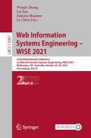 Web Information Systems Engineering – WISE 2021 22nd International Conference on Web Information Systems Engineering, WISE 2021, Melbourne, VIC, Australia, October 26–29, 2021, Proceedings, Part II /