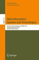 Web Information Systems and Technologies 6th International Conference, WEBIST 2010, Valencia, Spain, April 7-10, 2010, Revised Selected Papers /