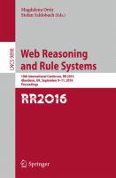 Web Reasoning and Rule Systems 10th International Conference, RR 2016, Aberdeen, UK, September 9-11, 2016, Proceedings /