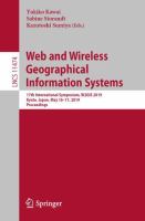 Web and Wireless Geographical Information Systems 17th International Symposium, W2GIS 2019, Kyoto, Japan, May 16–17, 2019, Proceedings /