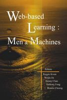 Web-based learning men & machines : proceedings of the first International Conference on Web-Based Learning in China, ICWL, 2002, Hong Kong, 17-19 August 2002 /