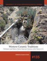 Western ceramic traditions : prehistoric and historic Native American ceramics of the Western U.S. /