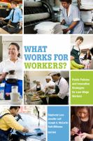 What works for workers? public policies and innovative strategies for low-wage workers /