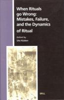 When rituals go wrong mistakes, failure and the dynamics of ritual /