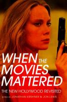 When the movies mattered : the New Hollywood revisited /