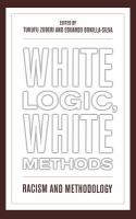 White logic, white methods racism and methodology /