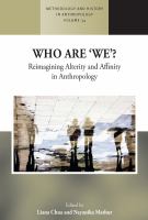 Who are we? reimagining alterity and affinity in anthropology /