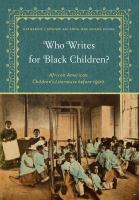 Who writes for black children? : African American children's literature before 1900 /