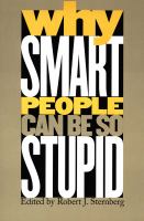 Why smart people can be so stupid /