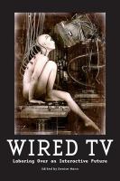 Wired TV laboring over an interactive future /