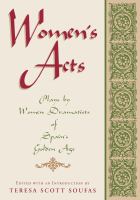 Women's acts : plays by women dramatists of Spain's golden age /