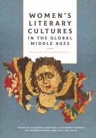 Women's literary cultures in the global Middle Ages : speaking internationally /
