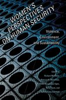 Women's perspectives on human security : violence, environment, and sustainability /