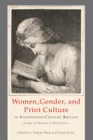 Women, gender, and print culture in eighteenth-century Britain essays in memory of Betty Rizzo /