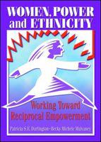 Women, power, and ethnicity working toward reciprocal empowerment /