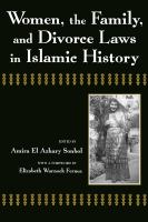 Women, the family, and divorce laws in Islamic history /