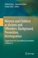 Women and Children as Victims and Offenders: Background, Prevention, Reintegration Suggestions for Succeeding Generations (Volume 2) /