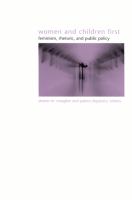 Women and children first : feminism, rhetoric, and public policy /