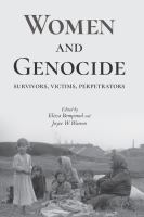 Women and genocide : survivors, victims, perpetrators /