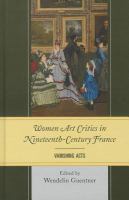 Women art critics in nineteenth-century France vanishing acts /